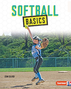 Softball Basics by Erin Silver