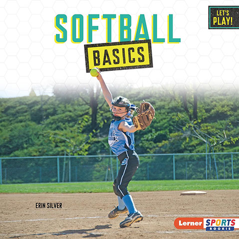 Softball Basics by Erin Silver