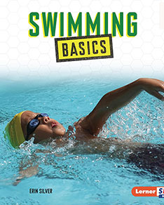 Swimming Basics by Erin Silver