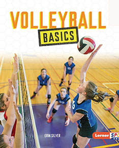 Volleyball Basics by Erin Silver